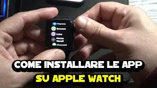 Come installare le app su Apple Watch