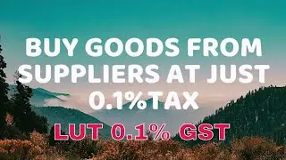 LUT 0.1% GST [Gst In Export][ImportExport]