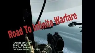 Road To Infinite warfare #3 (COD4)