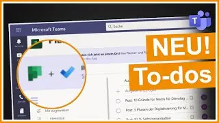 Erster Eindruck: To Do & Planner Aufgaben zentral in Teams!