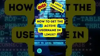 LINUX QUIZ 👉 How to get the active username in Linux?