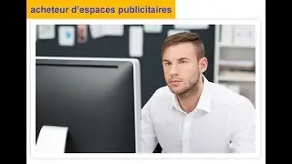 fiche métier Acheteur d’espaces publicitaires
