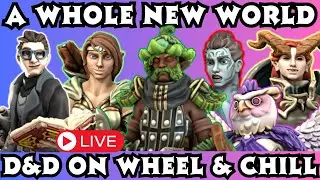 DND ON WHEEL & CHILL: A Whole New World…and Party Member!