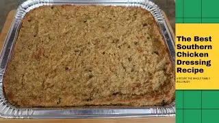 The Best Southern Chicken Dressing!!!