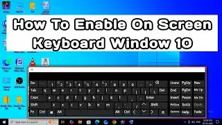 How To Enable On Screen Keyboard in Window 10 | Computer Mai Keyboard Kaise Nikale | 