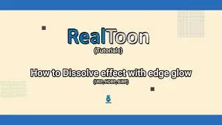 RealToon Tutorial: How to dissolve effect with glow effect