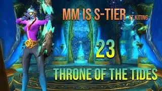 23 Throne of the Tides | MM Hunter M+ | WoW Dragonflight 10.2