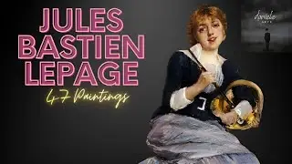 Jules Bastien-Lepage: A Collection of 47 Paintings