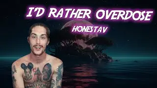 HONESTAV - I’d Rather Overdose ft. Z TRADUZIONE ITA