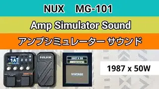 NUX  MG-101   アンプシミュレーター サウンド《1987 x 50W》Amp Simulator Sound