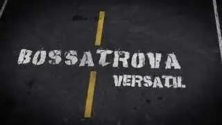 BOSSATROVA VERSÁTIL