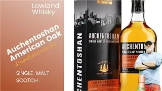 Dining Room Drams #61 (Auchentoshan American oak #scotch #whisky)