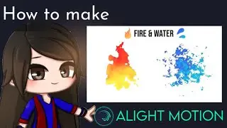 Fire & Water animation Tutorial in Alight Motion || Gacha Stu-Club Tutorial ||