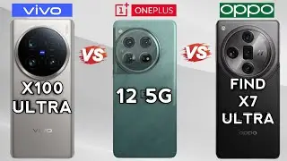"Vivo X100 Ultra Vs OnePlus 12 Vs Oppo Find X7 Ultra" Ultimate Spec's Comparison🔥.