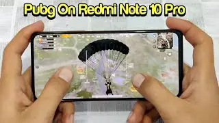 Xiaomi Redmi Note 10 Pro Pubg Mobile Gameplay !