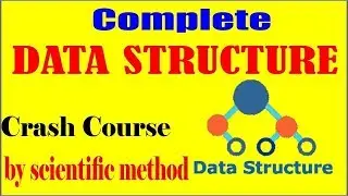 Complete Data Structure Tutorial DS by Scientific Method  Full data structure in one video