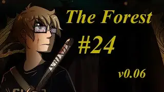 The Forest #24 Base of Operation (v0.06)
