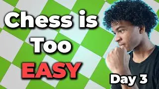 Can I Get To 1500 Chess Elo? | Day 3