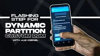 How To Flash Retrofitted Dynamic Partitions Custom ROM On Redmi Note 7/7S