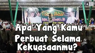 Apa Yang Kamu Perbuat Selama Kekuasaanmu? | Ustadz Abdul Somad