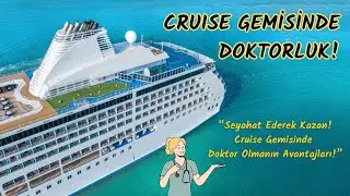 Cruise Gemisinde Doktor Olmak - Uzm. Dr. Ayşe Yasemin ÖZGAN