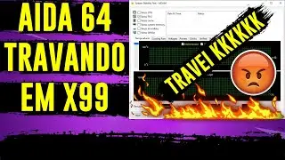 KIT XEON TRAVANDO NO AIDA 64 - SOLUÇÃO RÁPIDO E FÁCIL