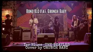 Yer Blues_THE BEATLES - cover by Crunch Baby