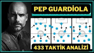 Pep Guardiola 433 Taktik Analizi (Detaylı Anlatım)