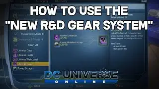 DCUO - How to use the New R&D Gear System