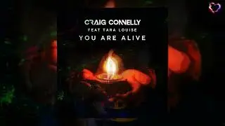 Craig Connelly feat. Tara Louise - You Are Alive (Extended Mix) [Higher Forces Records]