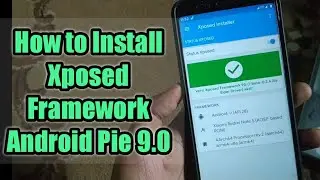 Tutorial Install Xposed Framework || Android  Pie 9.0 || Simple