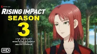 Rising Impact Season 3 | Netflix Anime | English Dub, Manga, Animated Series, Filmaholic, Eng Sub,