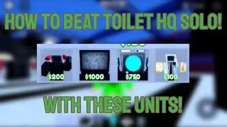 [OUTDATED] How To Solo Toilet HQ In Toilet Tower Defense!