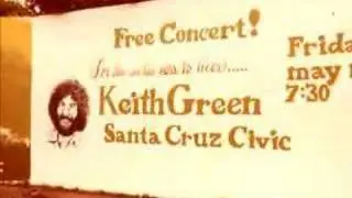 The Keith Green Story pt 4/7