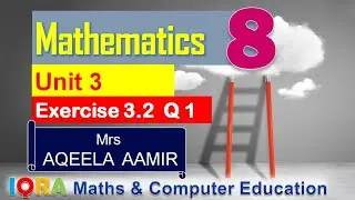 Exercise 3.2 Question 1 | Class 8 Mathematic | Federal Board | National Book | Aqeela Aamir