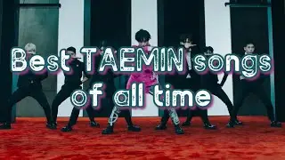 TOP 43 songs by LEE TAEMIN (Updated video link in description) [November 2020]