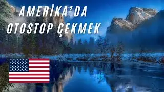 OTOSTOPLA AMERİKA TURU - YELLOWSTONE DÜNYANIN İLK MİLLİ PARKI - Hitchhike to Yellowstone - IDAHO
