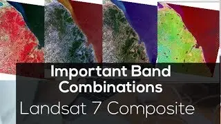 Landsat 7  Composite Band Combinations