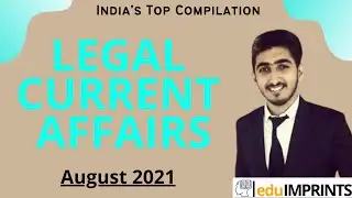 Legal Current Affairs August 2021|Legal GK | DU LLB, CLAT, AILET, MHCET LAW, BHU, PU, AU LAW
