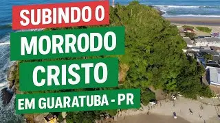 A VISTA DO MORRO DO CRISTO EM GUARATUBA VAI TE SURPREENDER