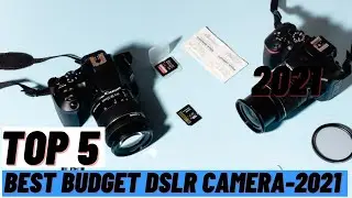TOP 5 Best Budget DSLR Camera (2021)
