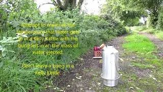 Don't leave a bung in  Kelly Kettle