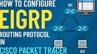 EIGRP Configuration in Cisco Packet Tracer | Step-by-Step Lab for Beginners