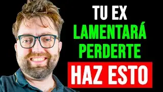 ESTRATEGIA para que tu EXPAREJA LAMENTE PERDERTE (100% efectiva)