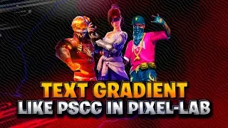 Text Grading Like PSCC In Pixellab || Text Gradient Tutorial In Pixellab - FIERY FF