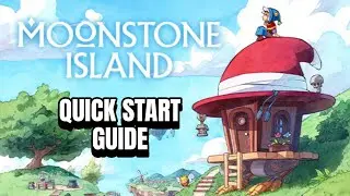 Moonstone Island - 10 Quick Tips to get you Started!