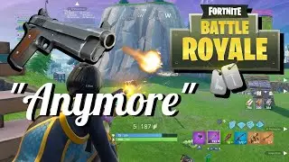 K1L0 Fortnite Montage -  Anymore