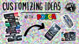 CUSTOMIZING IDEAS WITH POSCA PENS ll part 1
