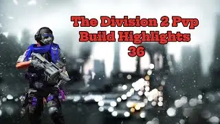 The Division 2 Pvp Build Highlights 36 TU20.2