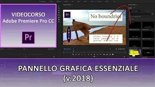 Adobe Premiere Pro CC | Titoli e Grafica Essenziale (v. 2018)